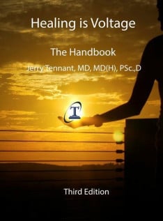 Healing is Voltage – The Handbook by Dr. Jerry Tennant - Third Edition 